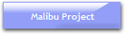 Malibu Project