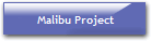 Malibu Project
